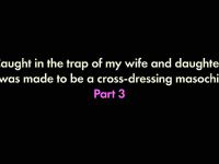 [Naya (Papermania)] I was trapped by my wife and daughter and turned into a cross-dressing masochist 3