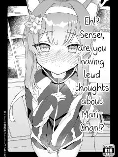 [Tenkirin (Kanroame)] Eh!? Sensei, are you having lewd thoughts about Mari-Chan!?