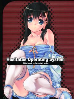 (C67) [waterwheel (Shirota Dai)] Hesitates Operating System (OS-tan) [SaHa] Preview