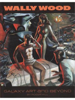 Wally Wood: Galaxy Art and Beyond