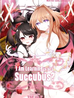 [TSF no F (Kurimoti Tiduru)] Ore wa Succubus Miranai? Ch.2 | I Am Learning to be a Succubus Ch. 2 (TSF no F no Hon Sono 3 no Ge) Preview