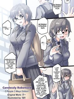 [581] Keisotsu ni Robotto-ka Sansha Sanyou-hen | Carelessly Robotized 3 people 3 ways edition