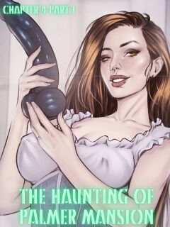 [TenderMinDD & RawlyRawls] The Haunting of Palmer Mansion Chapter 4