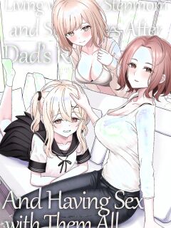 [Kamatsuka (Kamatsuka)] Chichi no Saikon de Doukyo suru Koto ni Natta Gibo no Gijou Shimai to Kawarugawaru Sex shite shimatta Hon | Living with My Stepmom and Stepsisters After Dad's Remarriage and Having Sex with Them All