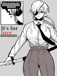 [Mark Gavatino] it's for love (Chainsaw Man)