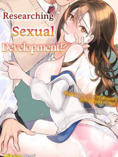 [Otsui Mikage (Otomeshi Mikage)] Kenkyuu Naiyou wa Seikan Kaihatsu!? ~Wata-chan wa Kyouju no H na Jikkendai~ | Researching Sexual Development!? -Wata Becomes Her Professor's Test Subject for Sex- Chapter 1-7 Preview