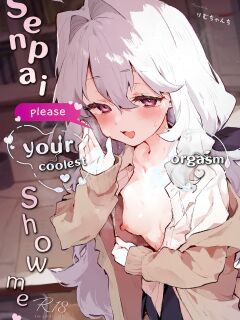 [Rimu Chanchi (Uni Cream Korokke)] Senpai no Kakkoii Oshasei Misete kudasai | Senpai, please show me your coolest orgasm [COHQ] Preview