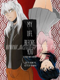 [Aquarina] My Life Before You (InuYasha) [Ongoing]