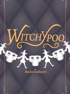 Witchypoo [Buckarooblaster]